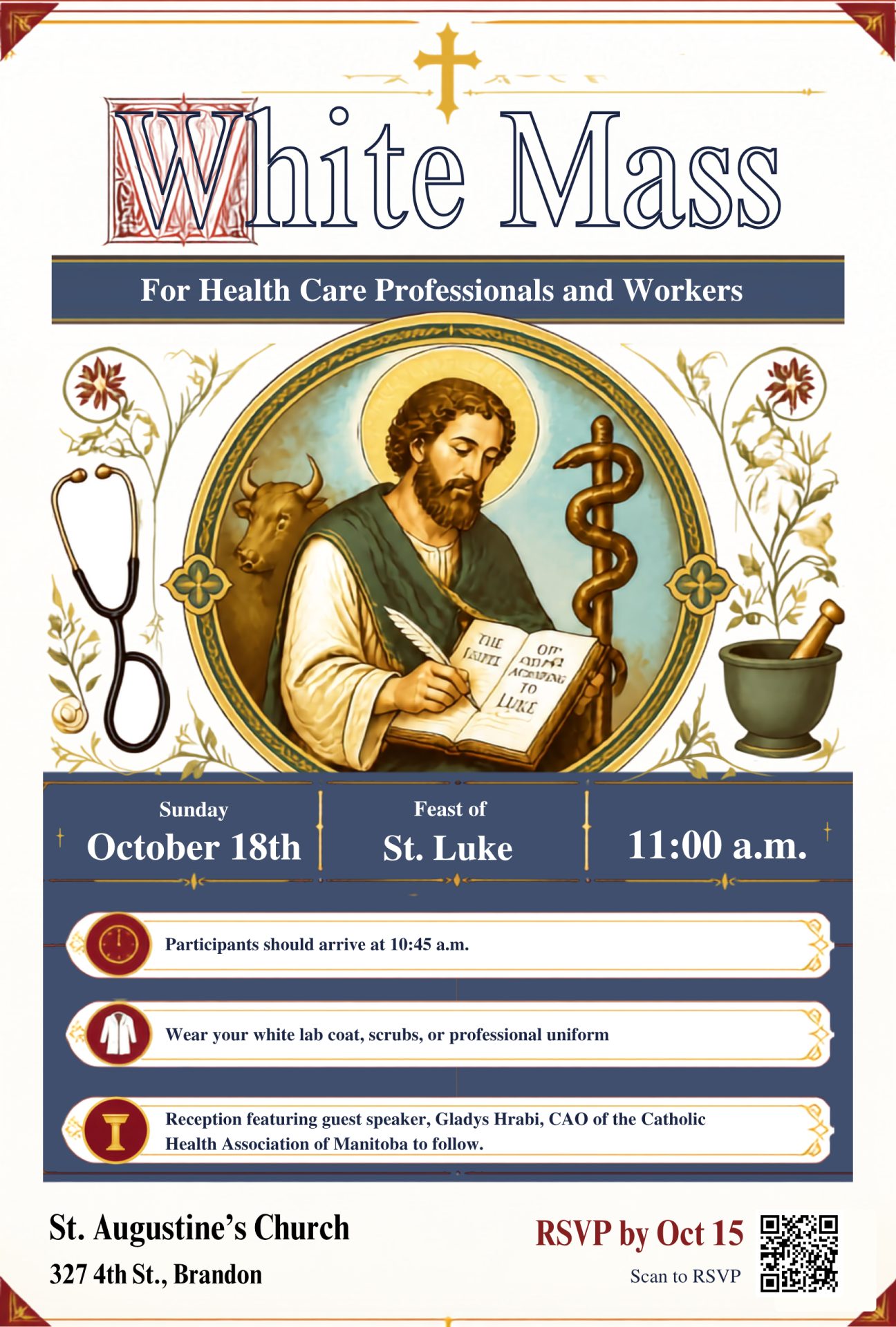 White Mass for Health Care Professionals, October 18 St. Augustine’s invites all health care professionals and workers to the White Mass, celebrated on the Feast of St. Luke, patron of physicians and healers.